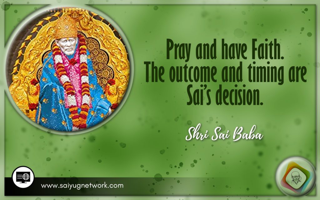Sai Baba Gave Darshan And Blessed For Work