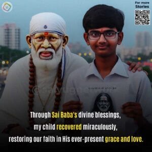 Sai Baba's Blessings For A Child's Health Recovery