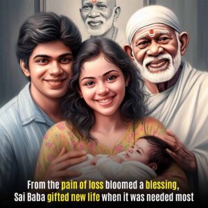 Sai Baba’s Blessing of Life After Loss