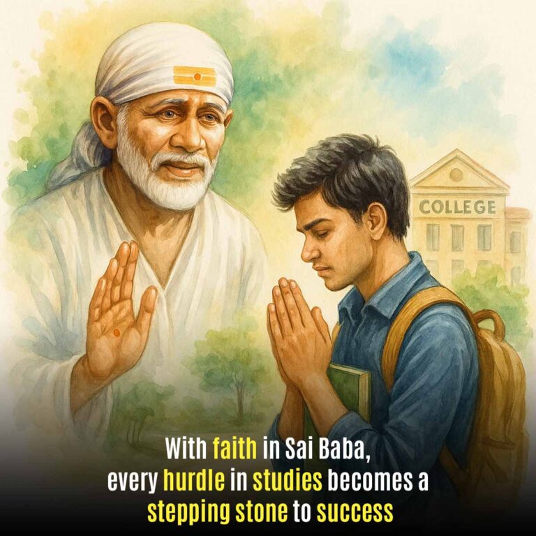 Faith in Sai Baba During B.Tech and M.Tech Studies