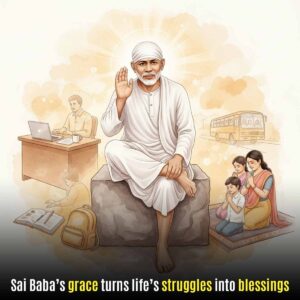 Sai Baba’s Grace in Managing Daily Life