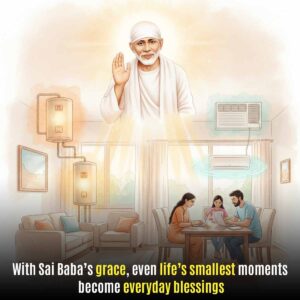 Everyday Blessings through Sai Baba’s Grace
