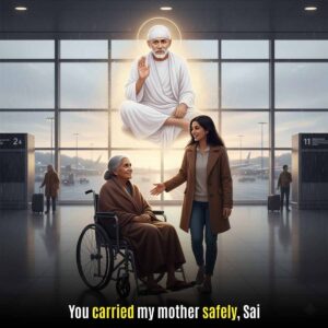 Sai Baba’s Protection for Elderly Mother’s Travel