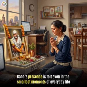 Sai Baba's Constant Presence in Everyday Life